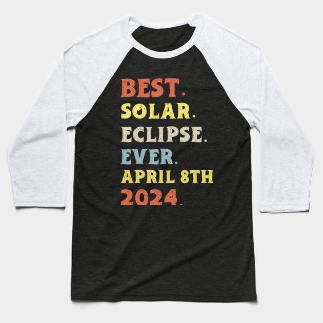 Best Solar Eclipse Ever April 8th 2024 Totality Astronomy Baseball T-Shirt by KRMOSH